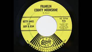 Betty Amos With Judy &amp; Jean - Franklin County Moonshine (Starday 735)