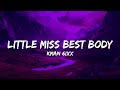 Kman 6ixx - Little Miss Best Body (Lyrics)