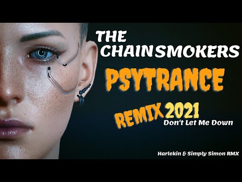 PSYTRANCE 🔥 The Chainsmokers - Don't Let Me Down🔥  (Harlekin & Simply Simon Rmx)