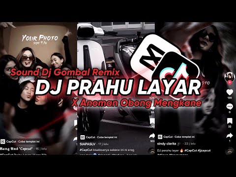DJ PRAHU LAYAR X ANOMAN OBONG SOUND DJ GOMBAL REMIX - VIRAL TIK TOK