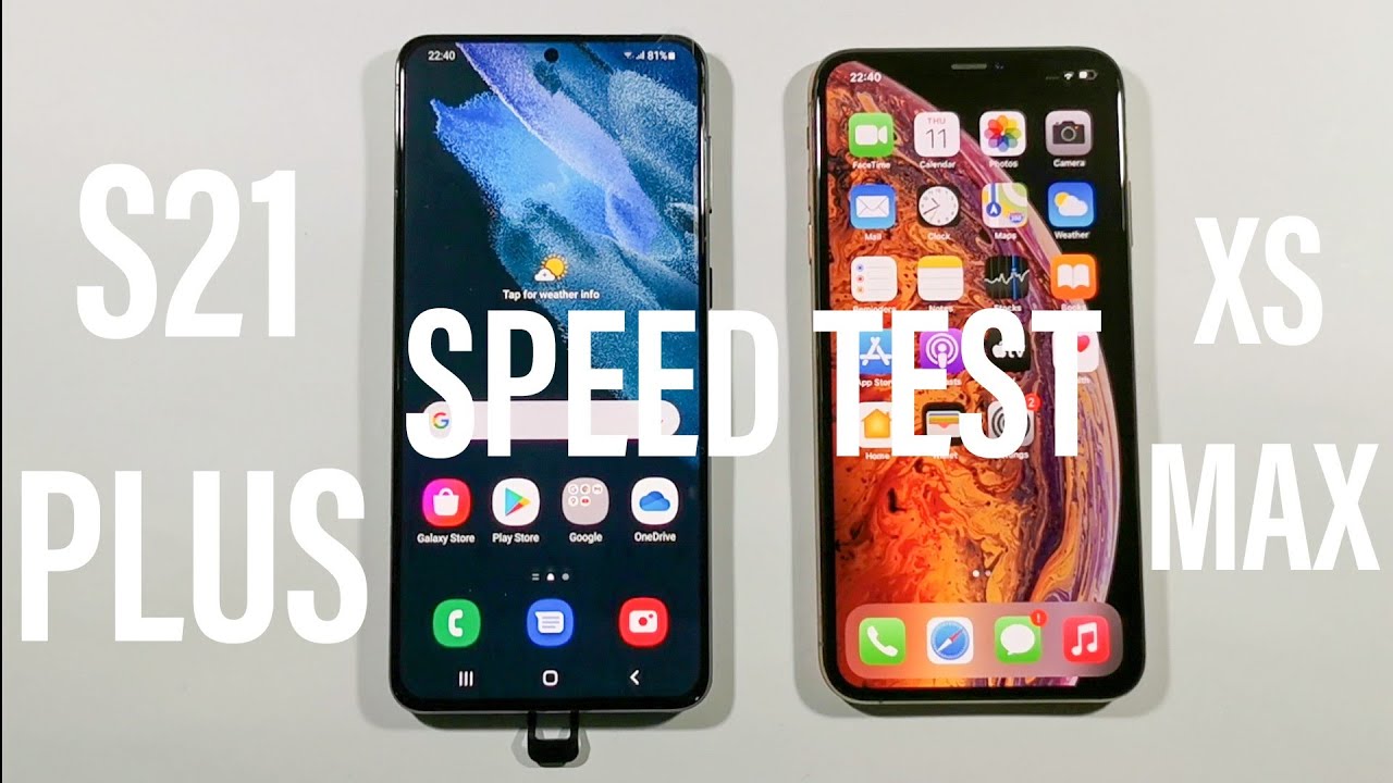 Samsung S21 Plus vs IPhone XS Max Comparison Speed Test