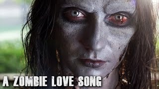 A ZOMBIE LOVE SONG