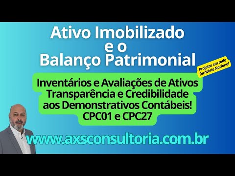 Ativo Imobilizado - acertando as informações do Ativo para transparencia do Balanço Patrimonial! Consultoria Empresarial Passivo Bancário Ativo Imobilizado Ativo Fixo