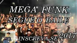 MEGA FUNK SEGUE O BAÍLE 2017 DJ DANIEL DAVÍ