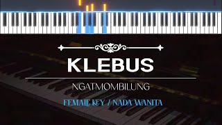 Download lagu KLEBUS ( Karaoke Akustik Piano - FEMALE KEY ) - NGATMOMBILUNG mp3