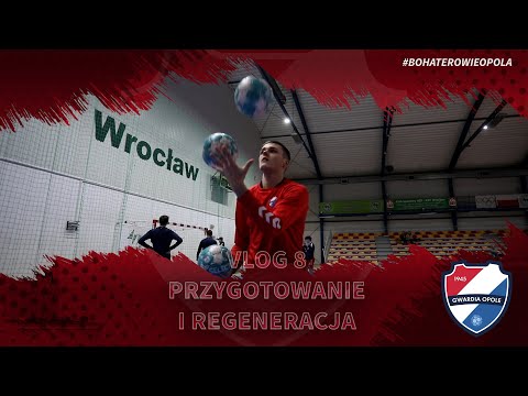 VLOG 8 Przygotowanie i regeneracja