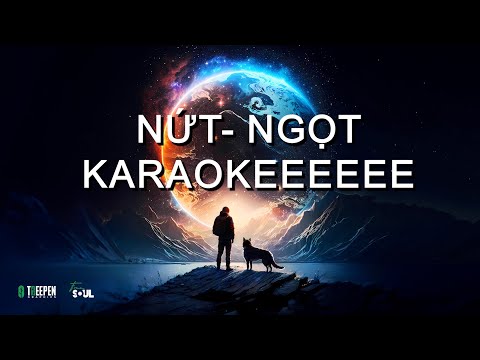 NỨT (Đôi Chân Đôi Tay Đôi Mắt Trái Tim) - Ngọt - Karaoke - Bản siêu dễ hát