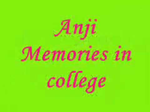 College memories Anji Rajaka