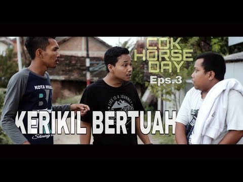 kerikil-bertuah-cok-horse-day-eps-3