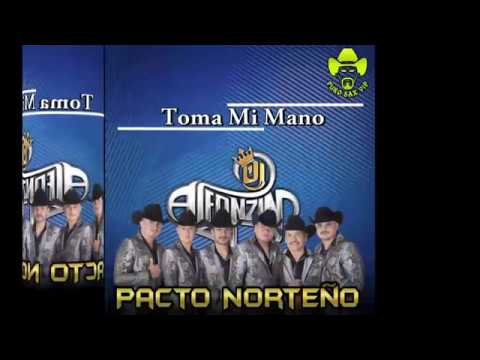 Pacto Norteño - Toma Mi Mano ♪ 2017