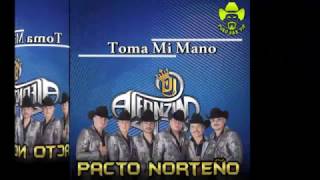 Pacto Norteño - Toma Mi Mano ♪ 2017