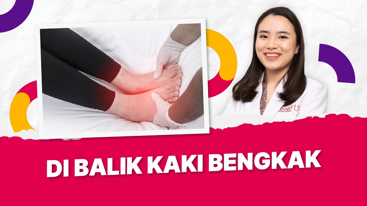Penyebab dan Pengobatan Kaki bengkak