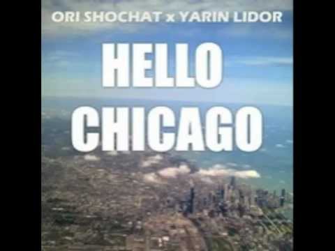 Ori Shochat x Yarin Lidor - Hello Chicago