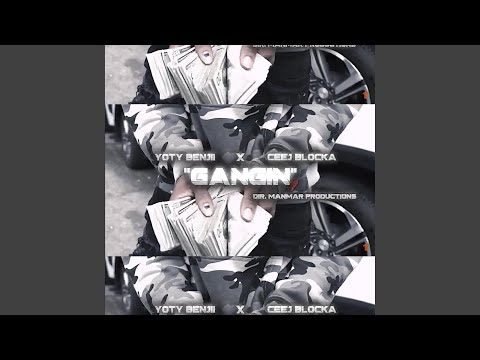 Gangin' (feat. Ceej Blocka)