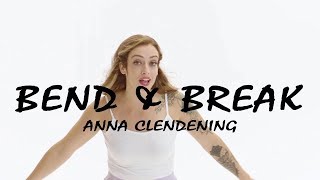 Anna Clendening  -  Bend &amp; Break (Lyrics Video)