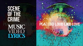 Placebo - Scene of the Crime (Lyrics)