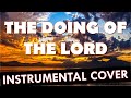 Instrumental Cover - THE DOING OF THE LORD - Diana Hamilton ft. Mercy Chinwo