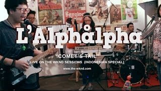 L'Alphalpha | Comet's Tail (live on The Wknd Sessions, #73)
