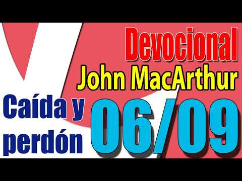 Devocional John MacArthur 06/09 - Caída y perdón