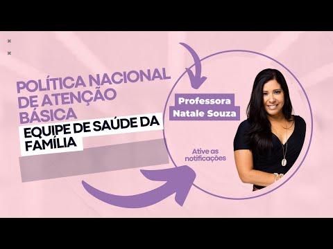 PNAB - Política Nacional da Atenção Básica - Equipe de Saúde da Familia