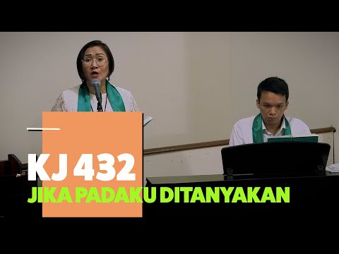 KJ 432 "JIKA PADAKU DITANYAKAN" | GKI Kota Wisata