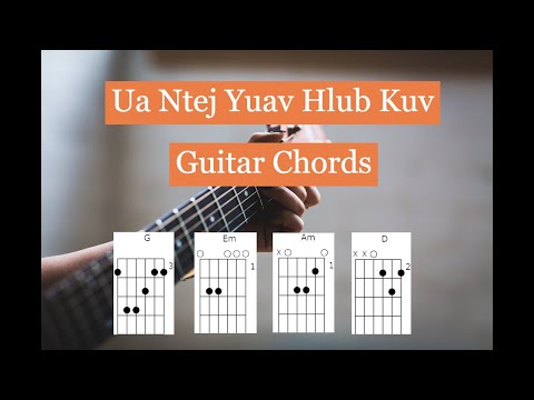 Ntsaim Vaj - Ua Ntej Yuav Hlub Kuv | Guitar Chords