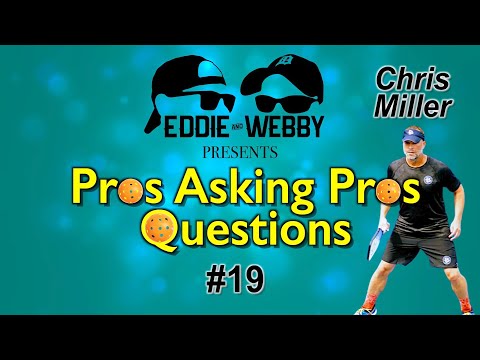 Pros Asking Pros Questions - Episode 19 - Chris Miller