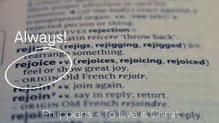 Rejoice Always! Philippians 4:4-5