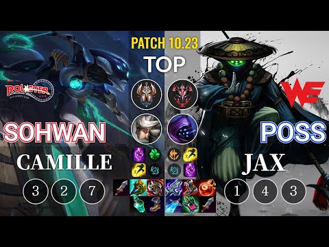 KT SoHwan Camille vs WE Poss Jax Top - KR Patch 10.23