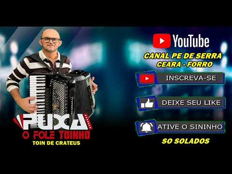 PUXA O FOLE TOIN TOIN DE CRATEUS SO SOLADOS