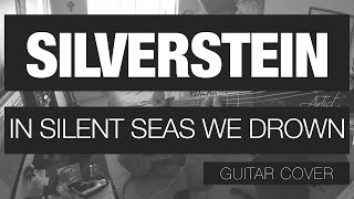 Silverstein - In Silent Seas We Drown (Guitar Cover)