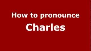 How to pronounce Charles