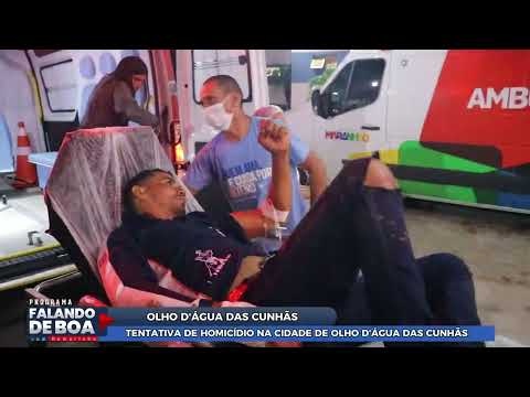 TENTATIVA DE HOMICÍDIO NA CIDADE DE OLHO D'ÁGUA DAS CUNHÃS