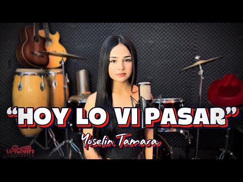 Yoselin Tamara - Hoy Lo Vi Pasar | cover