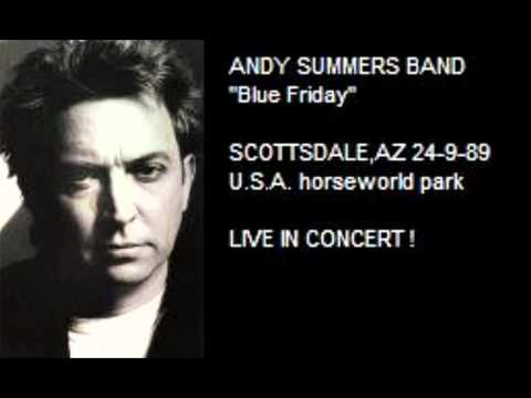 ANDY SUMMERS BAND - Blue Friday (SCOTTSDALE, AZ 24-9-89 U.S.A.)