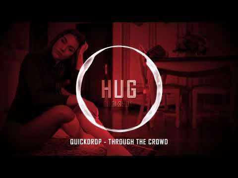 Quickdrop - Through The Crowd