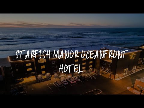 Starfish Manor Oceanfront Hotel Review - Lincoln City , United States of America