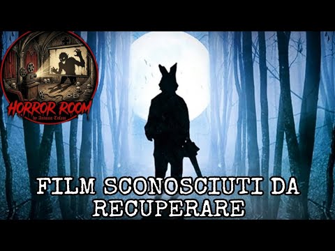 Film Sconosciuti Da Recuperare (Video Dedicato a @terrorhouse )