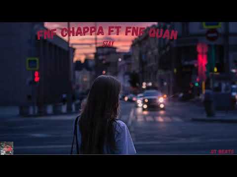 FNF CHAPPA  FT FNF Quan   Stay official audio