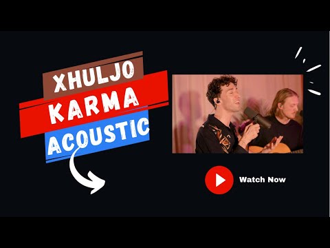 Xhuljo - Karma (Acoustic) | Live Sessions