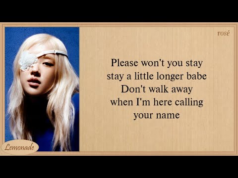 ROSÉ stay a little longer Lyrics