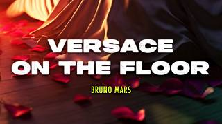 Download lagu Bruno Mars - Versace on The Floor | Lyric Video | Indo Subtitle mp3