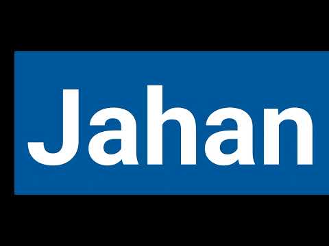 How To Pronounce jahan | Pronounce jahan | Pronunciation Of jahan