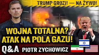 Eskalacja Trumpa! Potężne ataki na pola gazowe! Czeka nas wielki kryzys? — Piotr Zychowicz