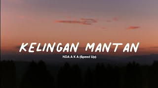 Download lagu NDX A K A - Kelingan Mantan (Lyrics Video) || Speed Up Version! mp3
