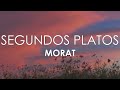 Morat - Segundos Platos (Letra)