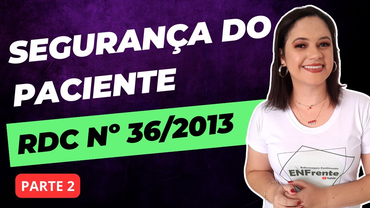 SEGURANÇA DO PACIENTE: RDC nº 36/2013 - Parte 2 - Núcleo de Segurança do Paciente (NSP)