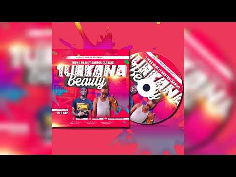 TURKANA BEAUTY by YOUNG NAKE X SANTOS CLASSIC produced by Mobizz