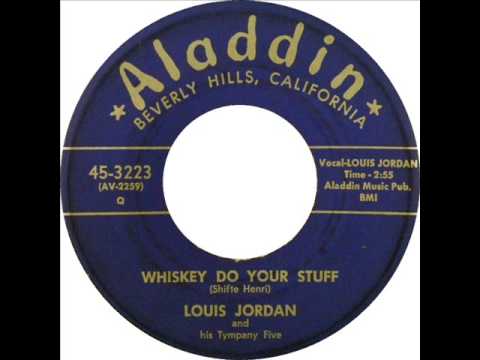 LOUIS JORDAN - Whiskey Do Your Stuff