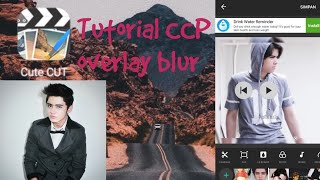 Download lagu Tutorial CCP overlay blur (bahasa)  #tutorialccp #tutorial mp3
